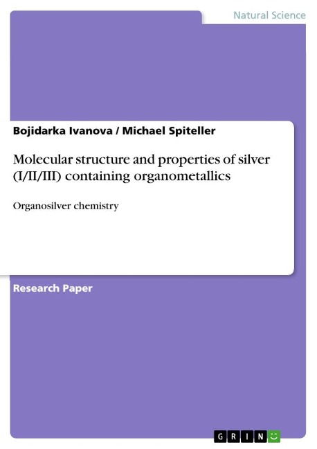 Molecular structure and properties of silver (I/II/III) containing organometallics: Organosilver chemistry