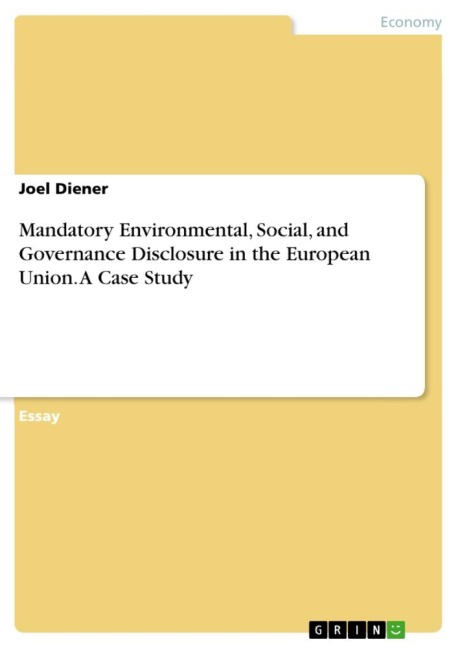 Mandatory Environmental, Social, and Governance Disclosure in the European Union.  A Case Study
