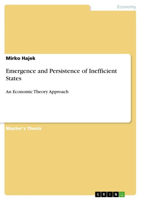 Emergence and Persistence of Inefficient States: An Economic Theory Approach
