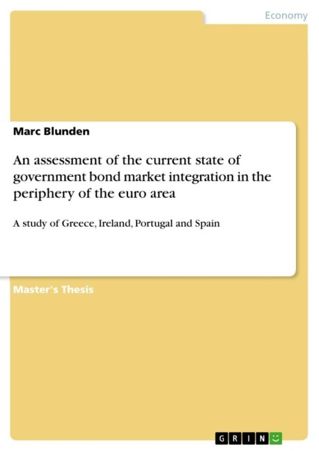 An assessment of the current state of government bond market integration in the periphery of the euro area: A study of Greece, Ireland, Portugal and Spain