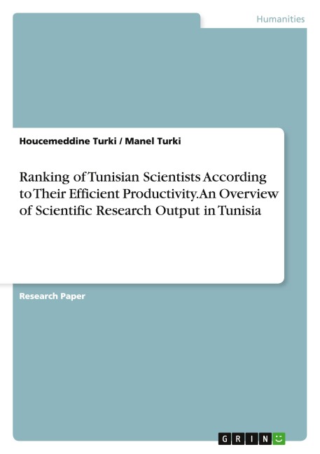 Ranking of Tunisian Scientists According to Their Efficient Productivity. An Overview of Scientific Research Output in Tunisia