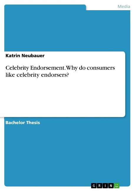 Celebrity Endorsement. Why do consumers like celebrity endorsers?