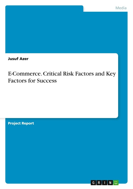 E-Commerce. Critical Risk Factors and Key Factors for Success