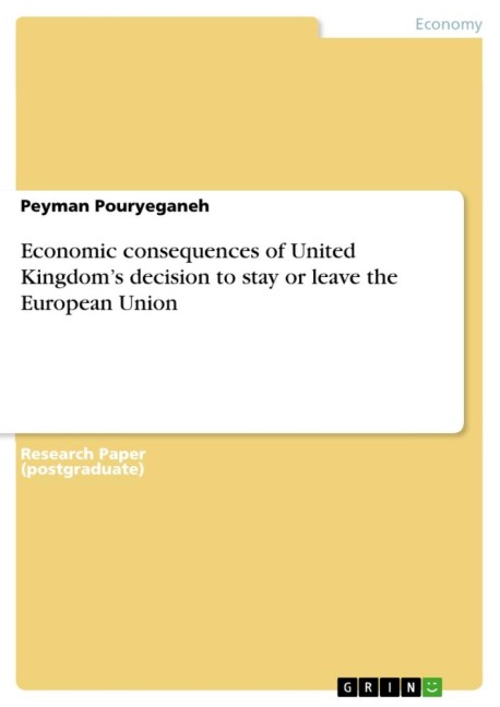 Economic consequences of United Kingdoms decision to stay or leave the European Union