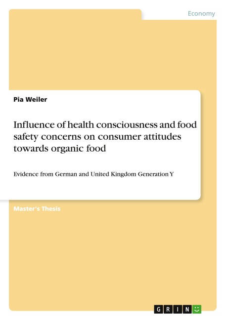 Influence of health consciousness and food safety concerns on consumer attitudes towards organic food: Evidence from German and United Kingdom Generation Y
