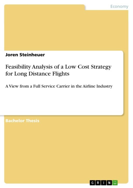Feasibility Analysis of a Low Cost Strategy for Long Distance Flights: A View from a Full Service Carrier in the Airline Industry