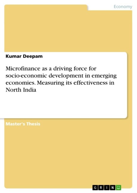 Microfinance as a driving force for socio-economic development in emerging economies. Measuring its effectiveness in North India