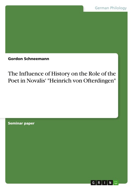 The Influence of History on the Role of the Poet in Novalis Heinrich von Ofterdingen