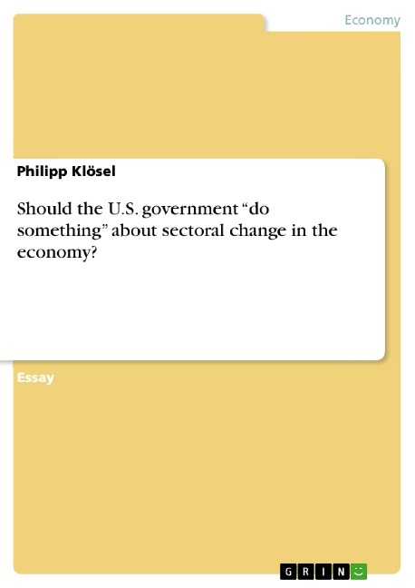 Should the U.S. government do something about sectoral change in the economy?