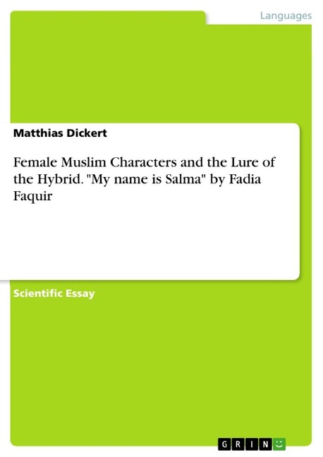 Female Muslim Characters and the Lure of the Hybrid. My name is Salma by Fadia Faquir