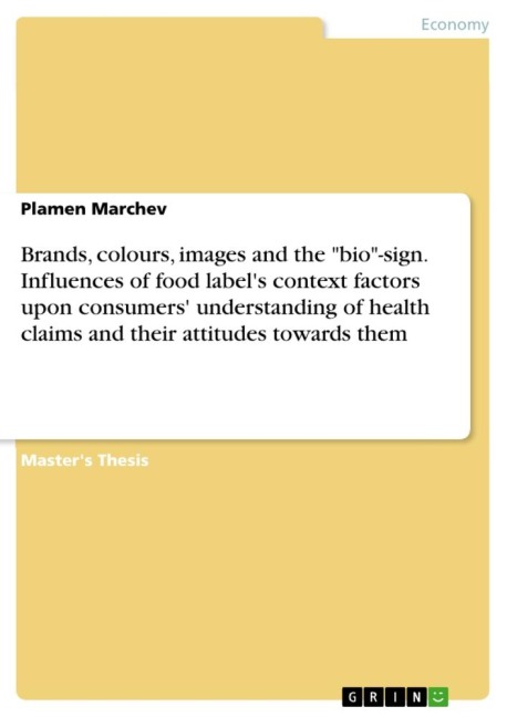 Brands, colours, images and the bio-sign. Influences of food labels context factors upon consumers understanding of health claims and their attitudes towards them