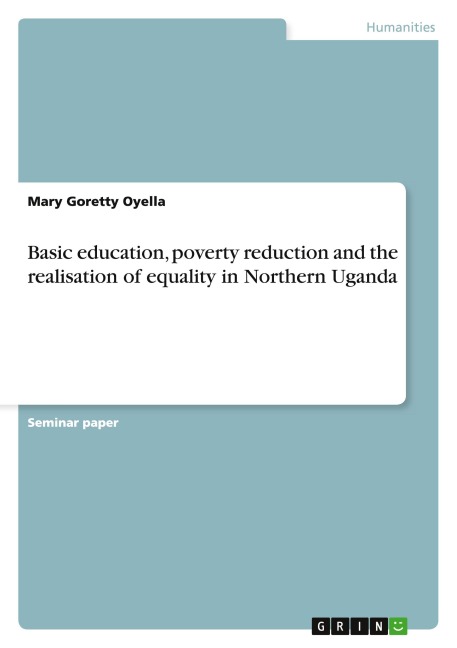 Basic education, poverty reduction and the realisation of equality in Northern Uganda