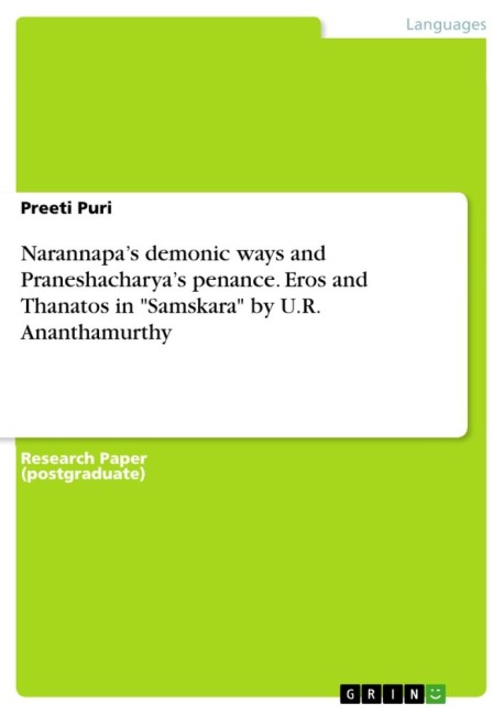 Narannapas demonic ways and Praneshacharyas penance. Eros and Thanatos in Samskara by U.R. Ananthamurthy
