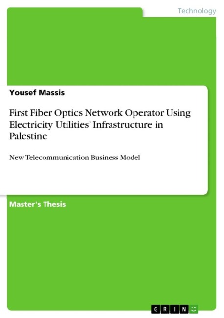First Fiber Optics Network Operator Using Electricity Utilities Infrastructure in Palestine: New Telecommunication Business Model