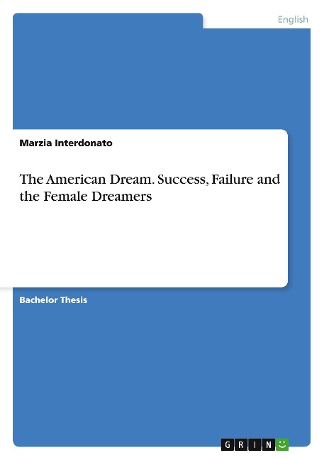 The American Dream. Success, Failure and the Female Dreamers