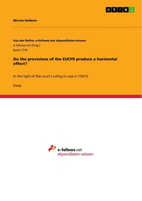 Do the provisions of the EUCFR produce a horizontal effect?: In the light of the courts ruling in case C-176/12