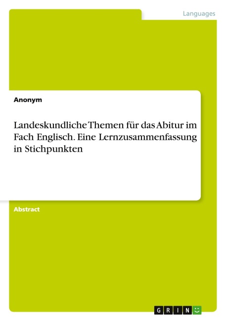 Landeskundliche Themen für das Abitur im Fach Englisch. Eine Lernzusammenfassung in Stichpunkten