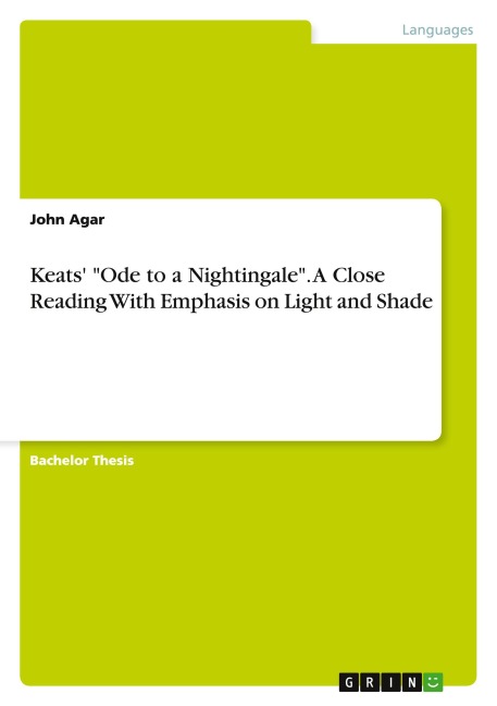 Keats Ode to a Nightingale. A Close Reading With Emphasis on Light and Shade