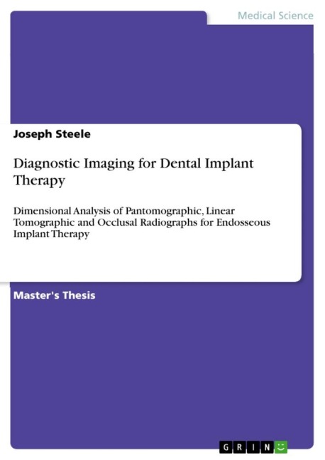 Diagnostic Imaging for Dental Implant Therapy: Dimensional Analysis of Pantomographic, Linear Tomographic and Occlusal Radiographs for Endosseous Implant Therapy