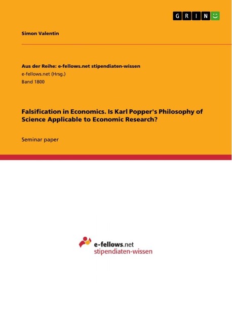 Falsification in Economics. Is Karl Poppers Philosophy of Science Applicable to Economic Research?