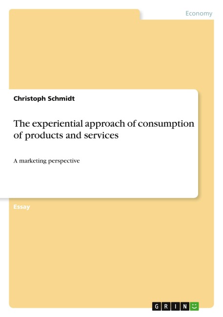 The experiential approach of consumption of products and services: A marketing perspective