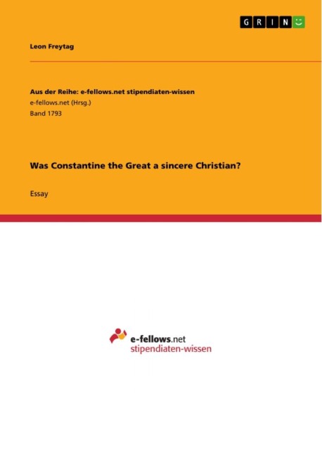 Was Constantine the Great a sincere Christian?