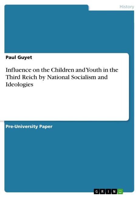 Influence on the Children and Youth in the Third Reich by National Socialism and Ideologies