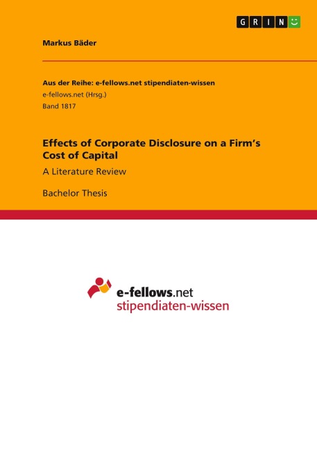 Effects of Corporate Disclosure on a Firms Cost of Capital: A Literature Review
