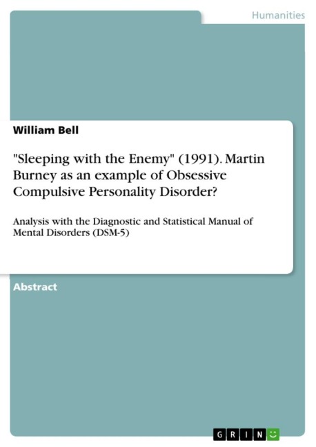 Sleeping with the Enemy (1991). Martin Burney as an example of Obsessive Compulsive Personality Disorder?: Analysis with the Diagnostic and Statistical Manual of Mental Disorders (DSM-5)