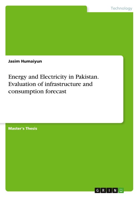 Energy and Electricity in Pakistan. Evaluation of infrastructure and consumption forecast
