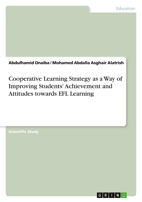 Cooperative Learning Strategy as a Way of Improving Students Achievement and Attitudes towards EFL Learning