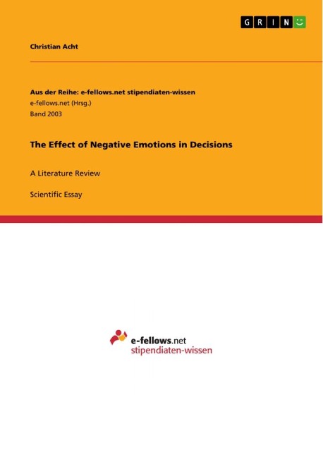 The Effect of Negative Emotions in Decisions: A Literature Review