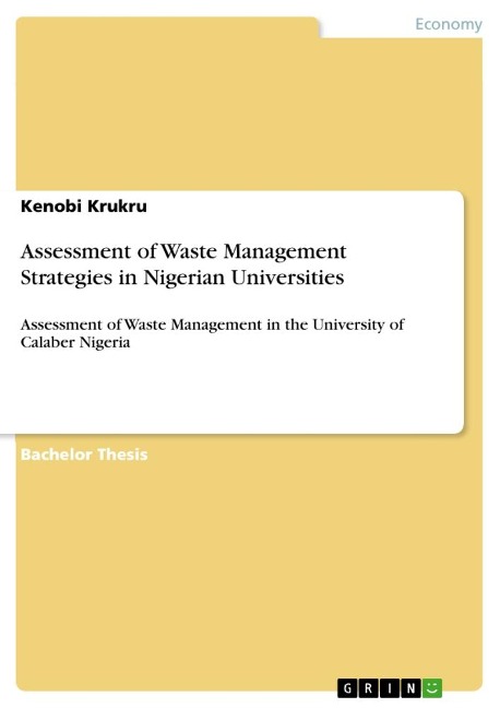 Assessment of Waste Management Strategies in Nigerian Universities: Assessment of Waste Management in the University of Calaber Nigeria