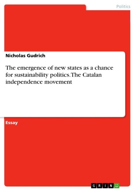The emergence of new states as a chance for sustainability politics. The Catalan independence movement