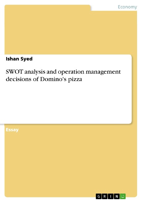 SWOT analysis and operation management decisions of Dominos pizza