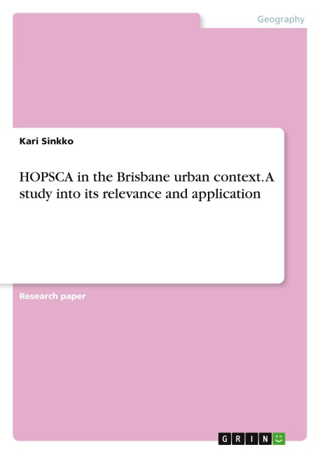 HOPSCA in the Brisbane urban context. A study into its relevance and application