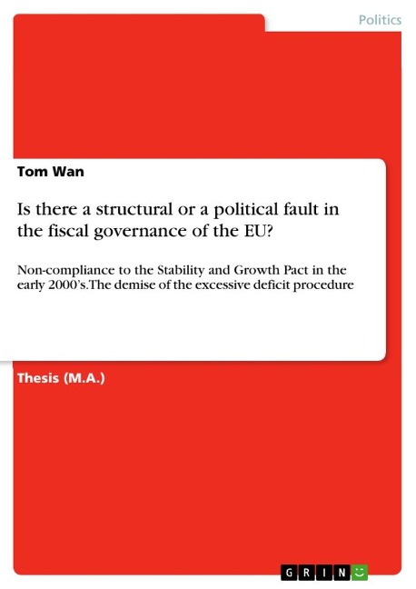 Is there a structural or a political fault in the fiscal governance of the EU?: Non-compliance to the Stability and Growth Pact in the early 2000s. The demise of the excessive deficit procedure