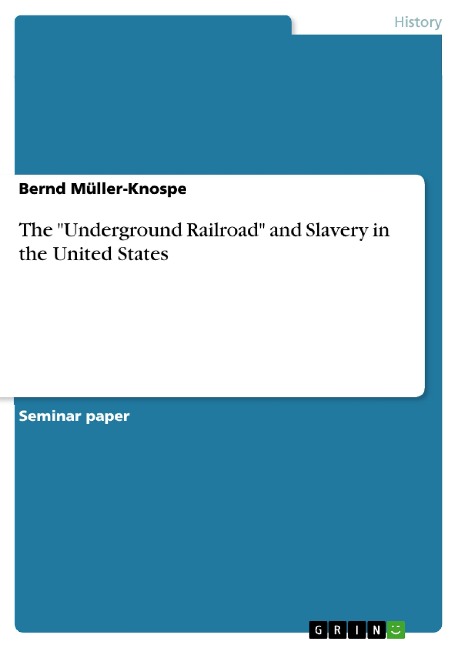 The Underground Railroad and Slavery in the United States