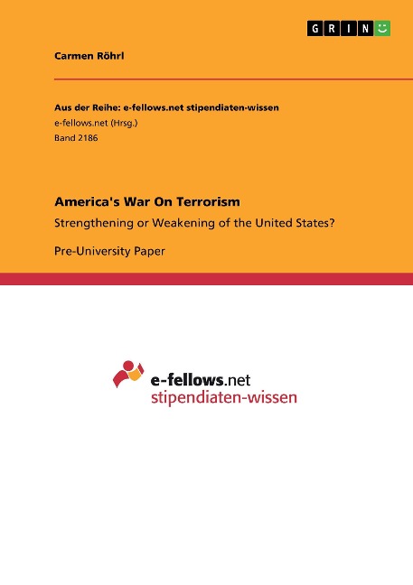 Americas War On Terrorism: Strengthening or Weakening of the United States?