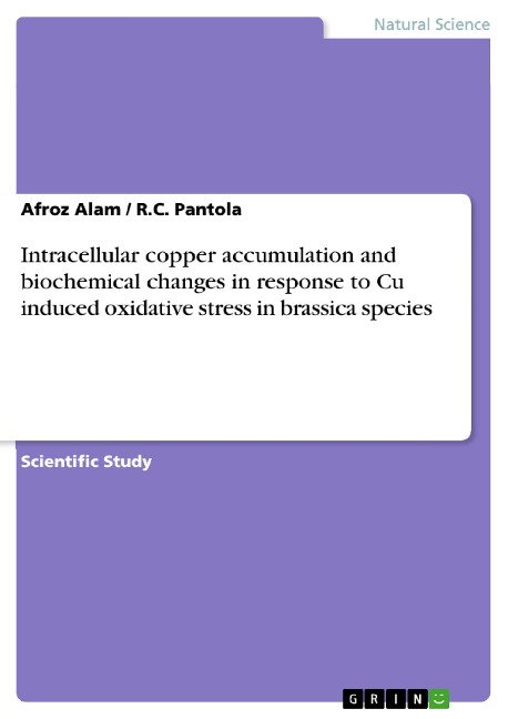 Intracellular copper accumulation and biochemical changes in response to Cu induced oxidative stress in brassica species