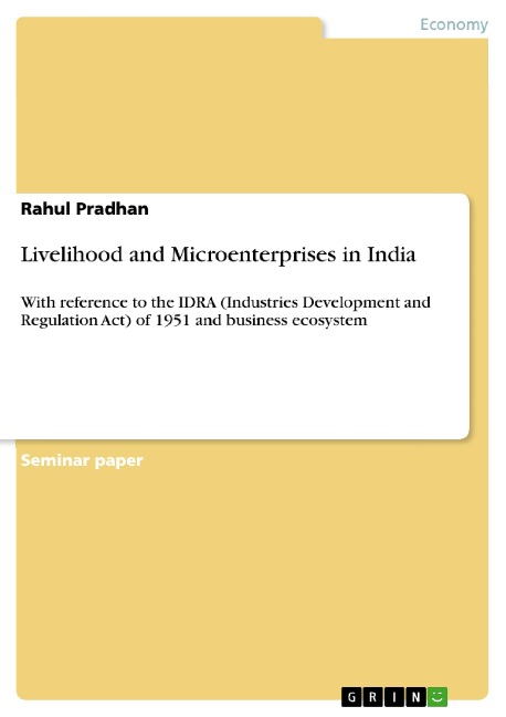 Livelihood and Microenterprises in India: With reference to the IDRA (Industries Development and Regulation Act) of 1951 and business ecosystem