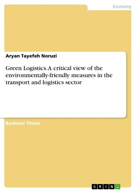 Green Logistics. A critical view of the environmentally-friendly measures in the transport and logistics sector