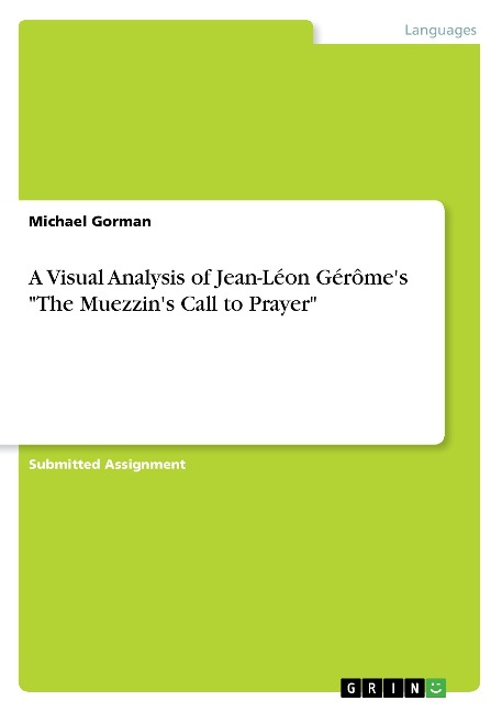 A Visual Analysis of Jean-Léon Gérômes The Muezzins Call to Prayer