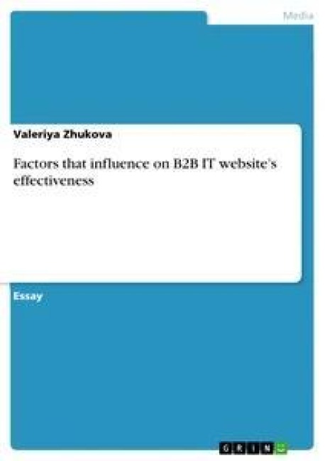 Factors that influence on B2B IT websites effectiveness