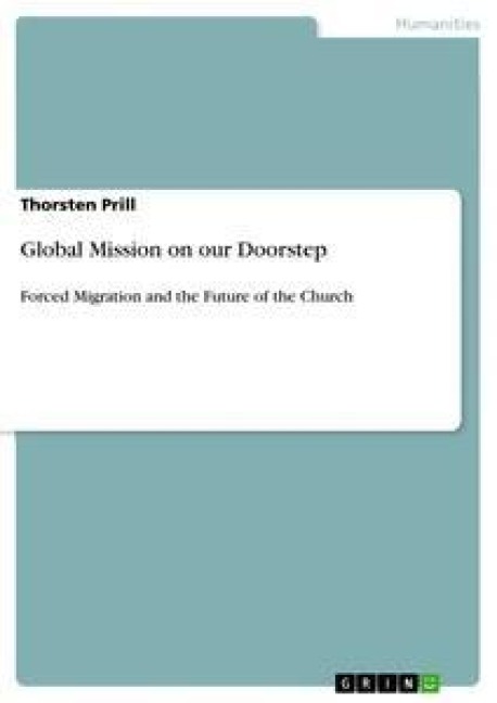 Global Mission on our Doorstep: Forced Migration and the Future of the Church
