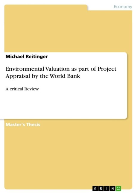 Environmental Valuation as part of Project Appraisal by the World Bank: A critical Review