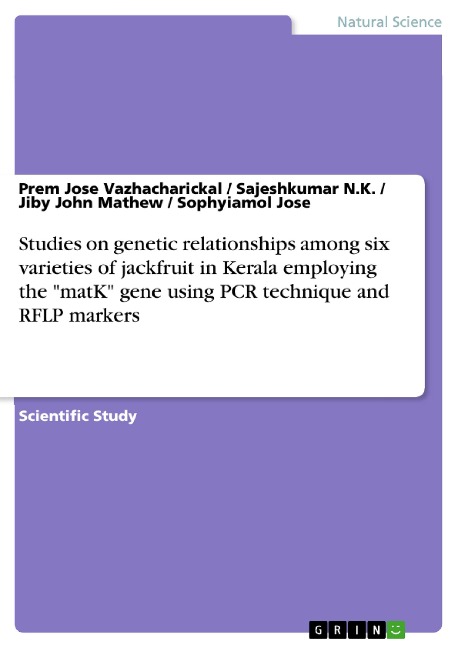 Studies on genetic relationships among six varieties of jackfruit in Kerala employing the matK gene using PCR technique and RFLP markers
