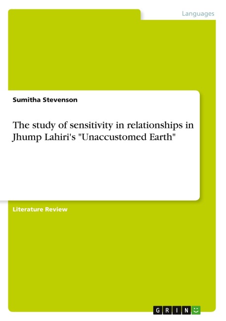 The study of sensitivity in relationships in Jhump Lahiris Unaccustomed Earth