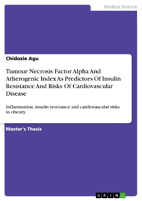 Tumour Necrosis Factor Alpha and Atherogenic Index as Predictors of Insulin Resistance and Risks of Cardiovascular Disease among Obese Subjects in Calabar, Nigeria: Inflammation, insulin resistance and cardiovascular risks in obesity