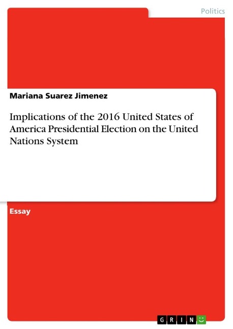 Implications of the 2016 United States of America Presidential Election on the United Nations System